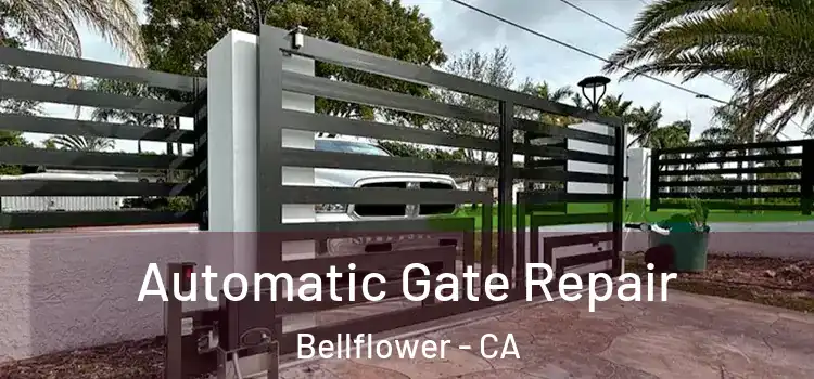  Automatic Gate Repair Bellflower - CA
