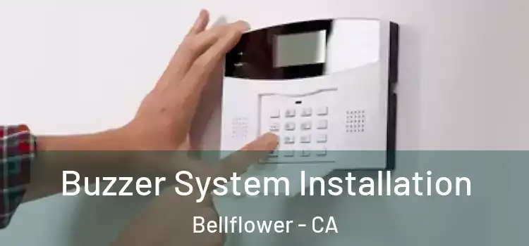 Buzzer System Installation Bellflower - CA