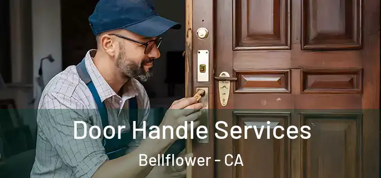  Door Handle Services Bellflower - CA