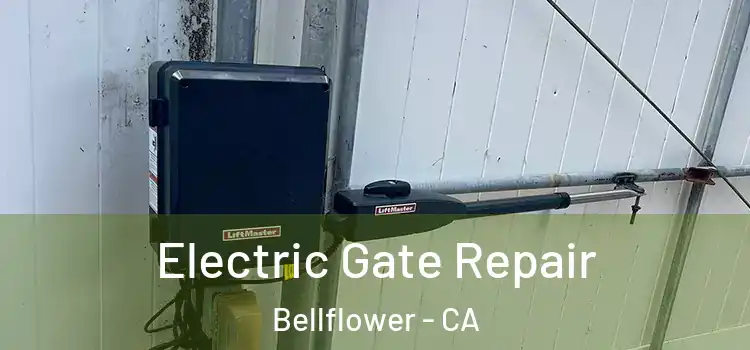  Electric Gate Repair Bellflower - CA
