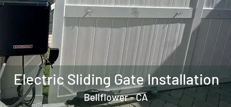  Electric Sliding Gate Installation Bellflower - CA