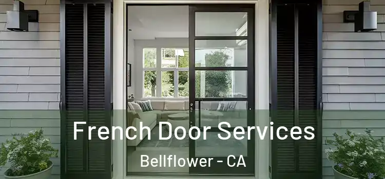  French Door Services Bellflower - CA