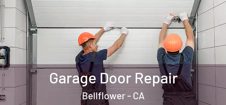  Garage Door Repair Bellflower - CA
