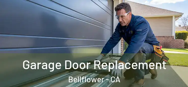  Garage Door Replacement Bellflower - CA