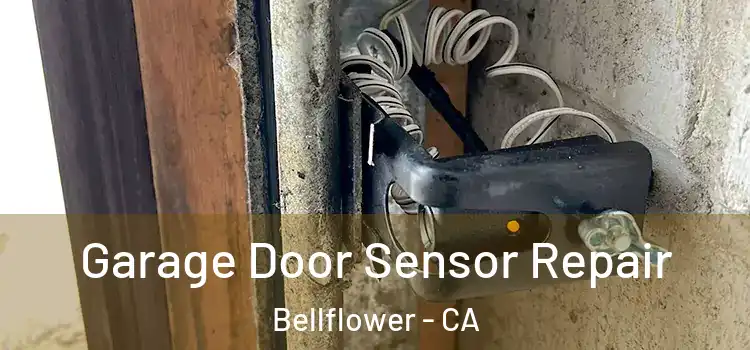  Garage Door Sensor Repair Bellflower - CA