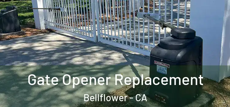  Gate Opener Replacement Bellflower - CA