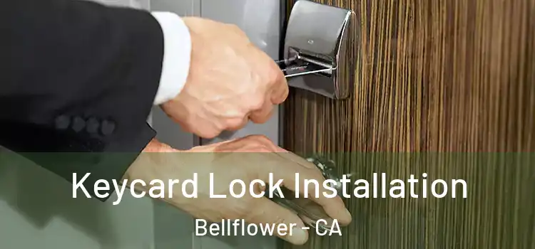 Keycard Lock Installation Bellflower - CA