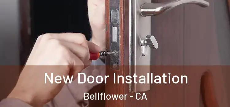  New Door Installation Bellflower - CA