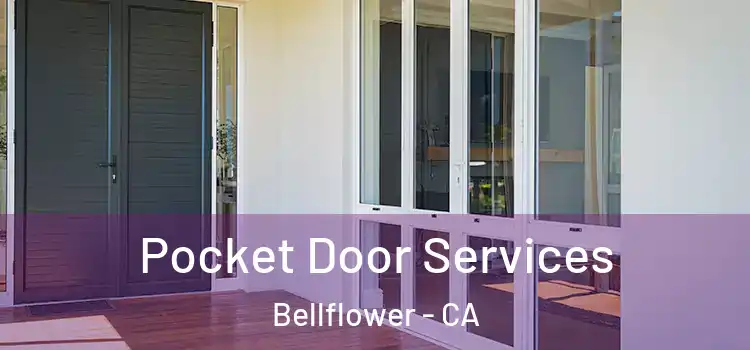  Pocket Door Services Bellflower - CA