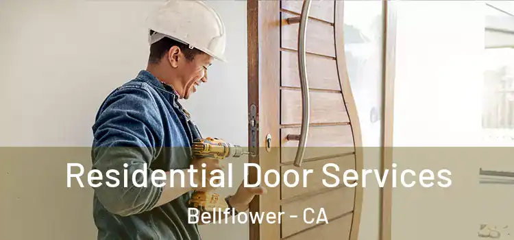  Residential Door Services Bellflower - CA