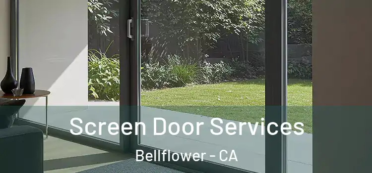 Screen Door Services Bellflower - CA