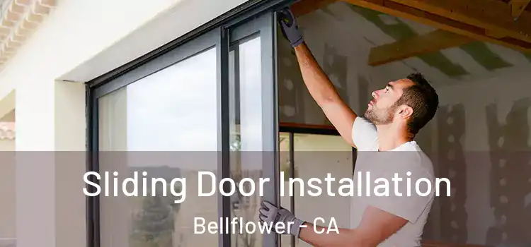  Sliding Door Installation Bellflower - CA
