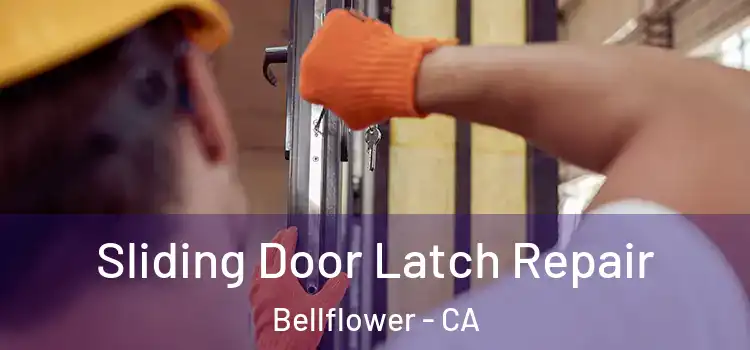  Sliding Door Latch Repair Bellflower - CA