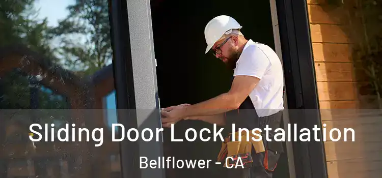  Sliding Door Lock Installation Bellflower - CA