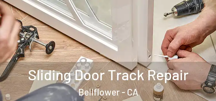  Sliding Door Track Repair Bellflower - CA