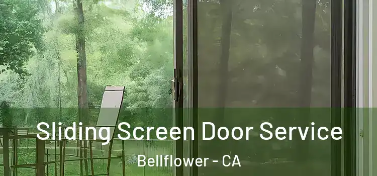 Sliding Screen Door Service Bellflower - CA