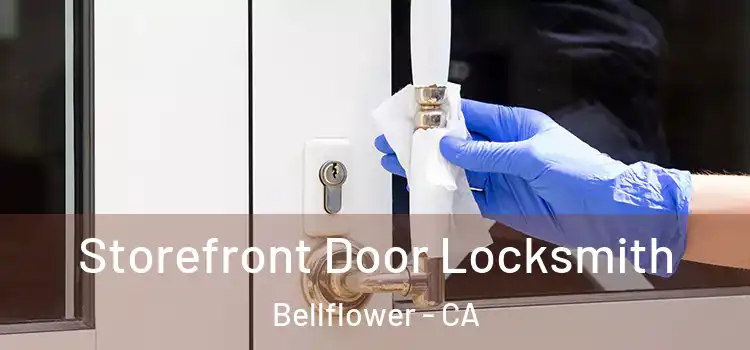 Storefront Door Locksmith Bellflower - CA